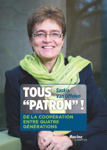 Tous "patron" ! De la coopération entre quatre générations - Van Uffelen Saskia
