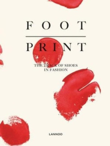 Foot Print. The track of shoes in Fashion. 0 - Geert bruloot Hettie judah & dodi espinosa