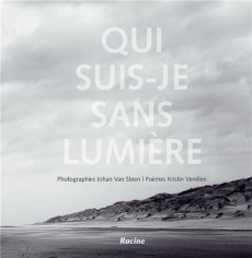 Qui suis-je sans lumière ? - Van Steen Johan