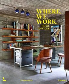 Where We Work Home offices /anglais - Bogaerts An