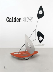Calder Now /anglais - BUCHHART/HOFBAUER
