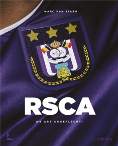 RSCA. We are Anderlecht ! - Van Staen Marc