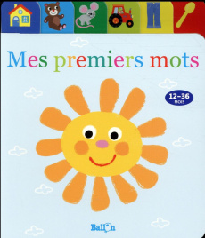 Mes premiers mots. 12-36 mois