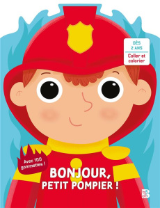 Bonjour, petit pompier ! Avec 100 gommettes - Payne Kevin