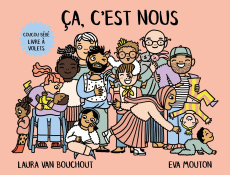 Ça, c'est nous ! - Van Bouchout Laura ; Mouton Eva ; Bolland Jean-Fra