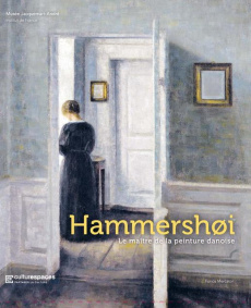 Hammershoi. Le maître de la peinture danoise - Champion Jean-Loup ; Curie Pierre ; Claustrat Fran