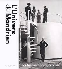 L'Univers de Mondrian. Toutes les photographies - Coppes Wietse ; Jansen Leo ; Stolwijk Chris ; Van