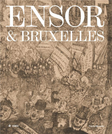 Ensor & Bruxelles - Van Heesch Daan ; Depelchin Davy ; Van Ooteghem Sa