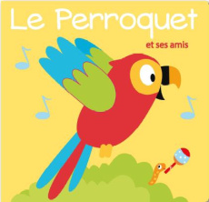 Le perroquet et ses amis