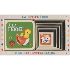 La petite tour pour les petites mains. A la ferme, avec 5 cubes de construction - Howarth Jill