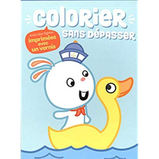 Colorier sans dépasser. Avec des lignes imprimées avec un vernis - COLLECTIF