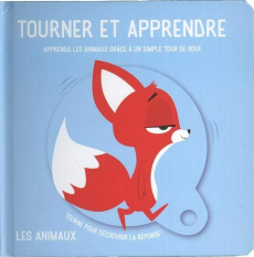 Les animaux. Apprends les animaux grâce à un simple tour de roue - COLLECTIF