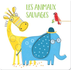 Les animaux sauvages - COLLECTIF