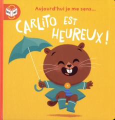 Carlito est heureux ! ; Carlito est triste ! - Vanderbemden Marie