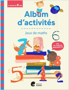 Jeux de maths : album d'activites 6-8 ans - Editions Erasme