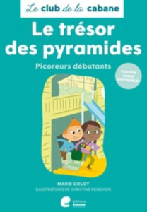 Le tresor des pyramides : picoreurs debutants - Colot Marie & christ