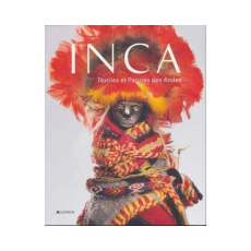 INCA, TEXTILES ET PARURES DES ANDES - COLLECTIF