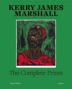 Kerry James Marshall: The Complete Prints 1976-2022 /anglais - Tallman Susan