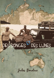 Des songes et des lunes. Tome 1 - Bandini Jules