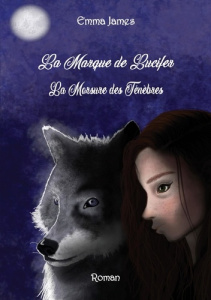 La marque de Lucifer - Tome 3. La morsure des ténèbres - James Emma
