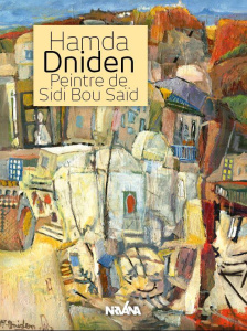 Hamda Dniden. Peintre de Sidi Bou Saïd - Tlili Houcine