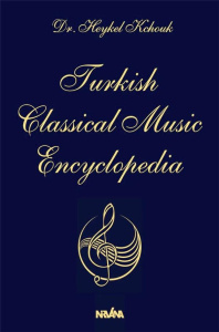 TURKISH CLASSICAL MUSIC ENCYCLOPEDIA TOME 1 - KHANFIR HAJER