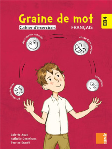 Cahier D'Exercices Eb4 - Graine De Mot Eb4 - AOUN/ENAULT