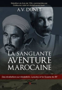 La sanglante aventure marocaine - Dunet A.-V.