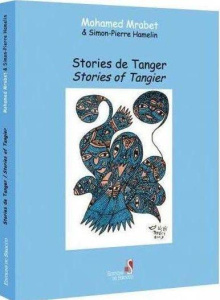 Stories de Tanger. Stories of Tangier - Mrabet Mohamed