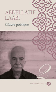 Oeuvre poétique. Tome 2 - Laâbi Abdellatif