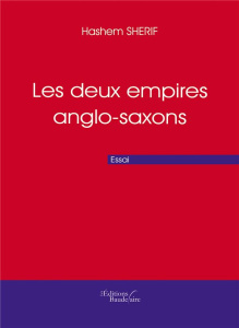 Les deux empires anglo-saxons - Sherif Hashem