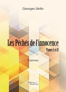 Les Péchés de l?innocence. Tomes 1 et 2 - Zérillo Georges