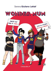 Wonder Mum. Tome 2 - Giuliano Serena