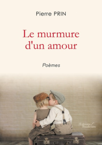 Le murmure d'un amour - Prin Pierre