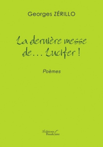 La dernière messe de... Lucifer ! - Zérillo Georges
