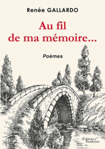 Au fil de ma mémoire... - Gallardo Renée