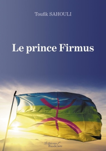 Le prince Firmus - Sahouli Toufik