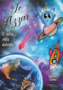 Le Azzar et autres contes modernes - Léonnet Sébastien