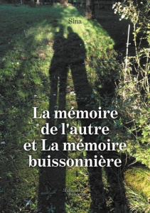 La mémoire de l'autre et La mémoire buissonnière - SINA