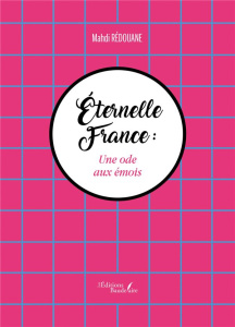 Eternelle France : une ode aux émois - Rédouane Mahdi