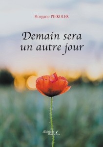 Demain sera un autre jour - Piekolek Morgane