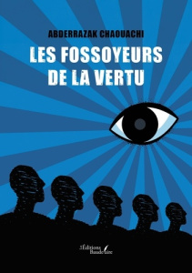 Les fossoyeurs de la vertu - Chaouachi Abderrazak