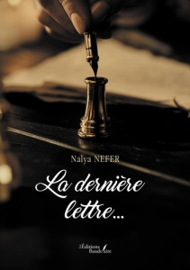 La dernière lettre... - Nefer Nalya