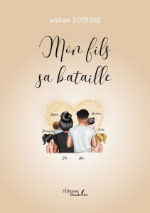 Mon fils sa bataille - Dorbane William