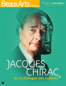 Jacques Chirac ou le dialogue des cultures - Pic Rafael ; Aillagon Jean-Jacques