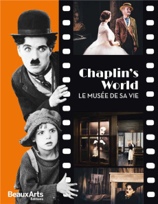 Chaplin's World. Le musée de sa vie - Bartoli Axel ; Brock Timothy ; Evin Guillaume ; Mi
