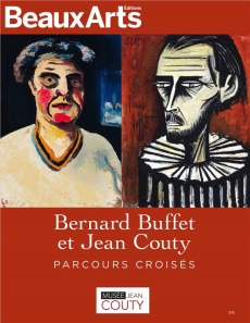 Bernard Buffet et Jean Couty. Parcours croisés - Harambourg Lydia ; Scordia Clotilde