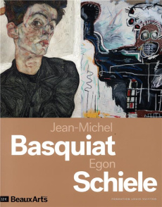 Jean-Michel Basquiat / Egon Schiele - Bétard Daphné ; Maingon Claire ; Schlesser Thomas