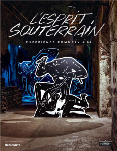 Expérience Pommery N° 14 : L'esprit souterrain. Edition bilingue français-anglais - Bousteau Fabrice
