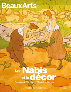 Les Nabis et le décor. Bonnard, Vuillard, Maurice Denis... Musée du Luxembourg - Cahn Isabelle ; Pommereau Claude